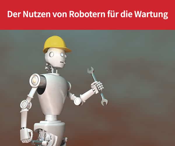 Roboter im Dienste der Wartung