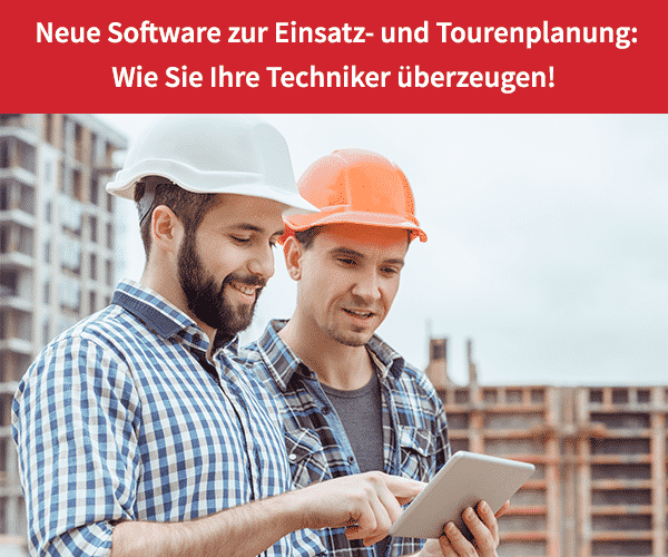 Techniker mit Neue Software zur Einsatz- und Tourenplanung